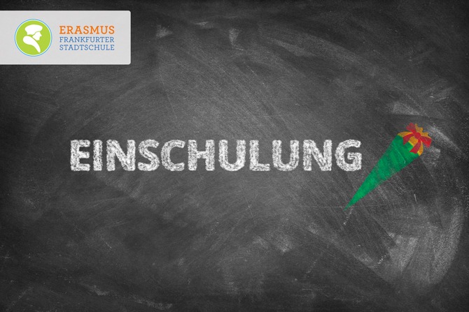 Termin: Einschulung ~ Erasmus Gymnasium Frankfurt ~ Trilinguale weiterführende Privatschule