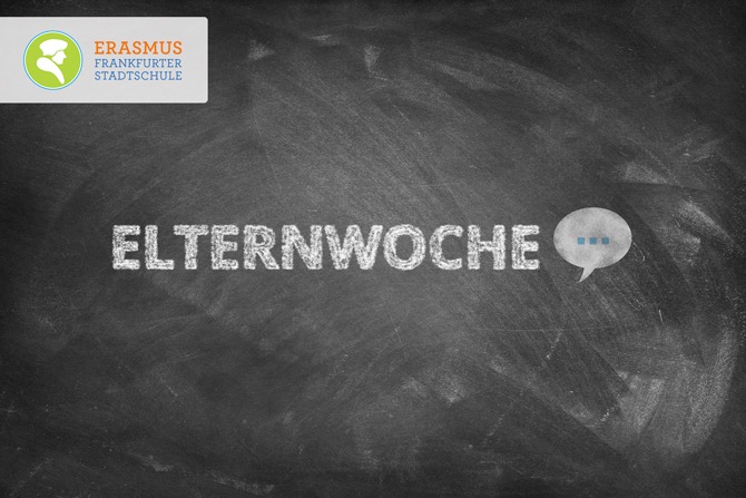 Termin: Elternwoche ~ Erasmus Gymnasium Frankfurt ~ Trilinguale weiterführende Privatschule