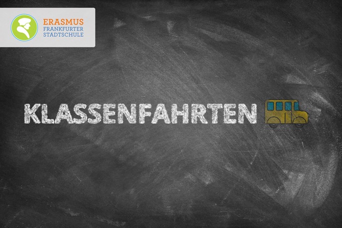 Termin: Klassenfahrten ~ Erasmus Gymnasium Frankfurt ~ Trilinguale weiterführende Privatschule