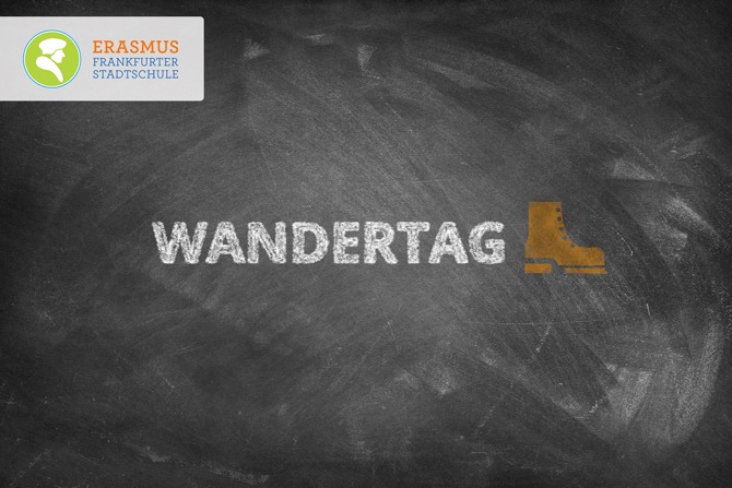 Termin: Wandertag ~ Erasmus Gymnasium Frankfurt ~ Trilinguale weiterführende Privatschule